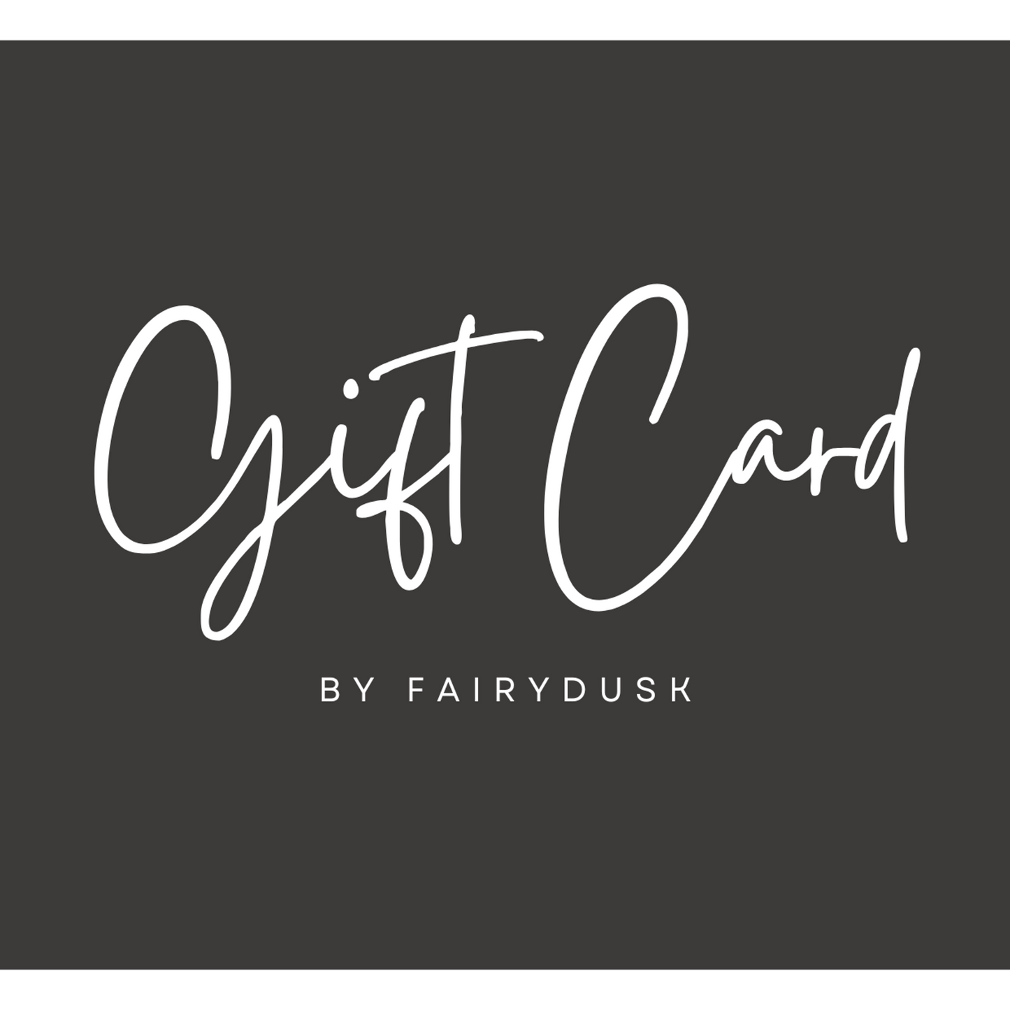 FairyDusk Gift Card