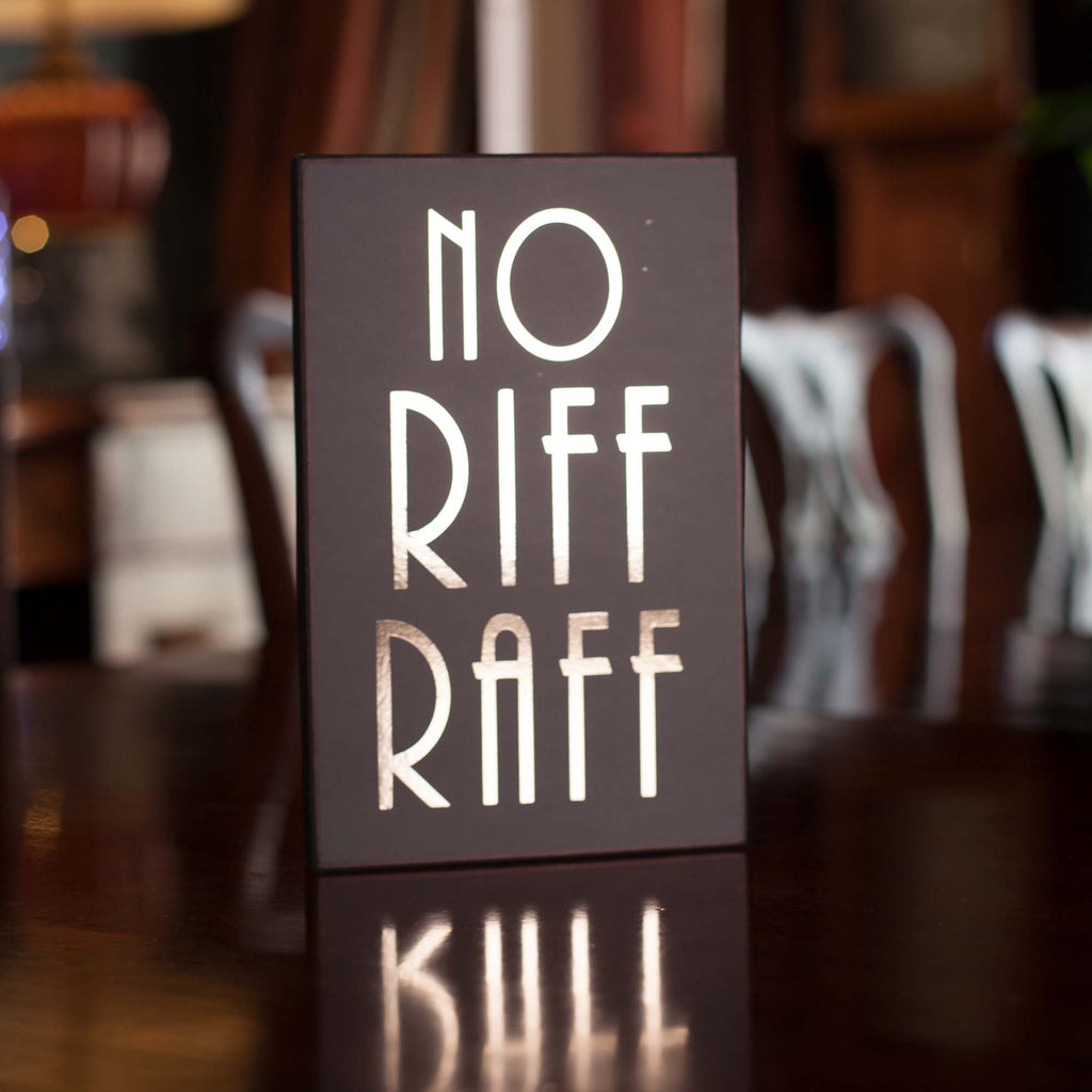 No Riff Raff Sign